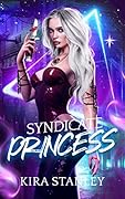 Syndicate Princess (Syndicate Mafia, #1)