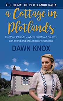 A Cottage in Plotlands (The Heart of Plotlands, #1)
