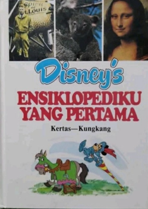 Disney's Ensiklopediku Yang Pertama Vol 12 : Kertas - Kungkang (Hardcover)