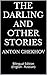 THE DARLING AND OTHER STORIES: Bilingual Edition (English - Russian)