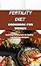 FERTILITY DIET COOKBOOK FOR WOMEN by Kimberly Mullins