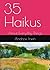 35 Haikus: About Everyday T...