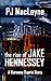 The Rise of Jake Hennessey:...