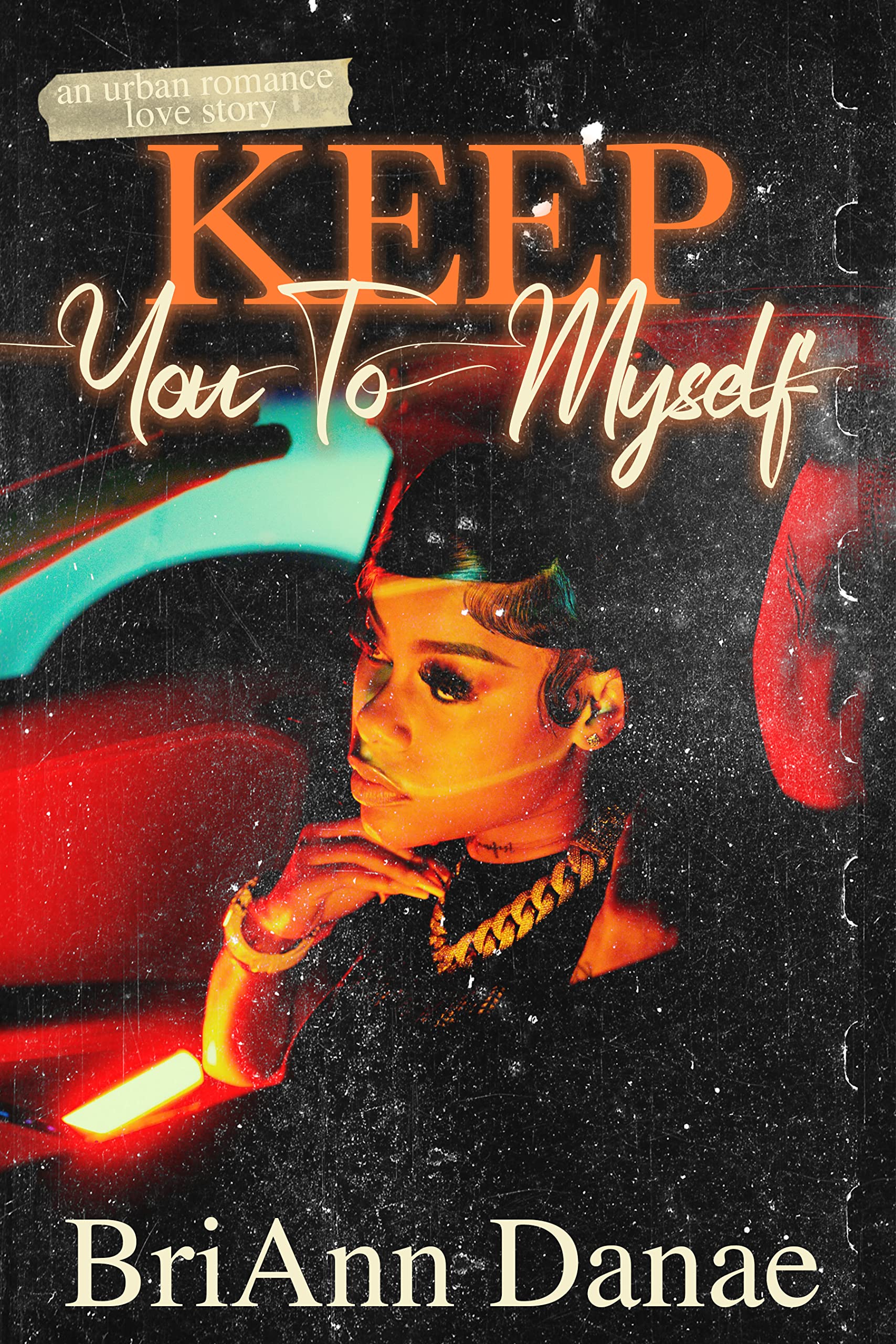 Keep You To Myself (Unorthodox Love, #1)