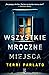 Wszystkie mroczne miejsca (Detektyw Rita Myers, #1)