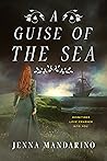 A Guise of the Sea by Jenna Mandarino