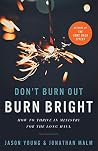 Don’t Burn Out, B...