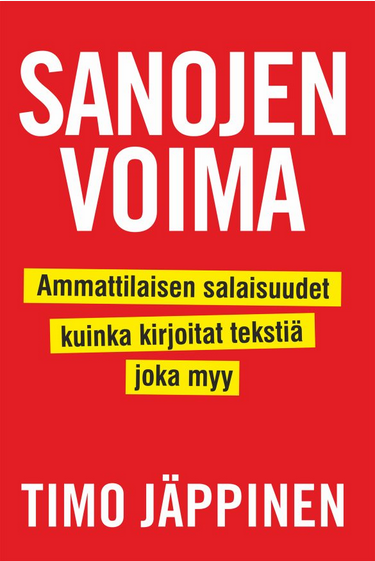 Sanojen voima — Ammattilaisen salaisuudet, kuinka kirjoitat tekstiä, joka myy