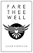 Fare Thee Well: A Tale from...