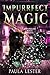 Impurrfect Magic (Unfamilia...