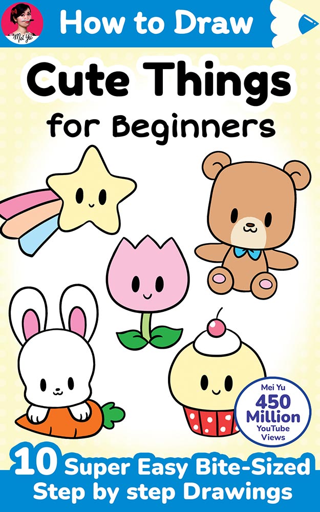 How to Draw Cute Things for Beginners (How to Draw Cute Anything for Beginners, #2)