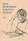 Min bokvärld by Kerstin Ekman