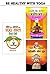 Be Healthy with Yoga (Yoga ...