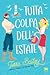 Tutta colpa dell'estate  (Bellinger Sisters, #1)