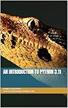 An introduction to Python 3.10: Welcome to your programming adventure! (Learn Python Book 1) An introduction to Python 3.10: Welcome to your programming adventure! (Learn Python Book 1)