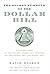 The Secret Symbols of the Dollar Bill : A Closer Look at the Hidden Magic and Meaning of the Money You Use Every Day