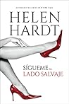 Sígueme al lado salvaje by Helen Hardt
