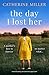 The Day I Lost Her