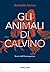 Gli animali di Calvino: Storie dall'Antropocene (Visioni) (Italian Edition)