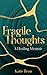 Fragile Thoughts: A Healing...
