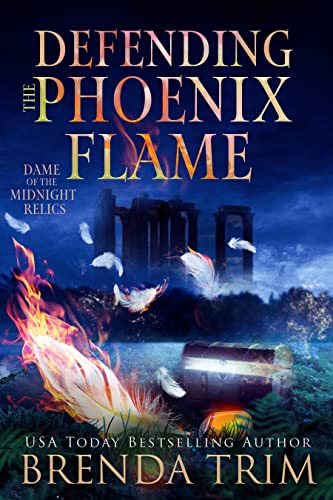 Defending the Phoenix Flame (Dame of the Midnight Relics, #3; Midlife Mysteries & Magic, #42)