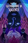 Book cover for The Best of Catherynne M. Valente, Volume One
