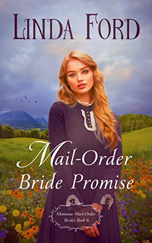 Mail-Order Bride Promise (Montana Mail-Order Brides Book 6)