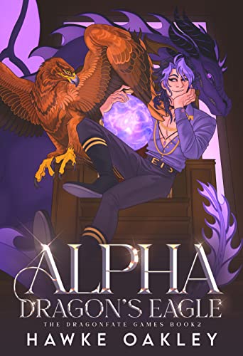 Alpha Dragon's Eagle (The Dragonfate Games #2)