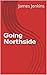 Going Northside (Going Seri...