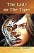 The Lady, or the Tiger? by Frank R. Stockton The Lady, or the Tiger? by Frank R. Stockton
