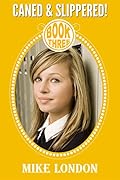 Caned & Slippered! - Book Three: schoolgirl spanking stories