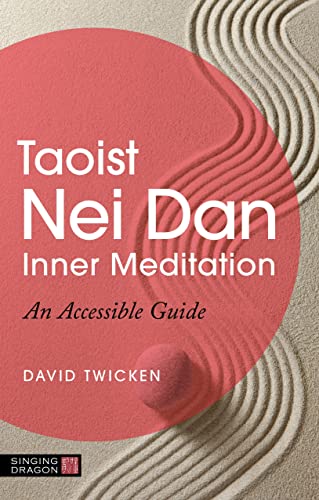 Taoist Nei Dan Inner Meditation: An Accessible Guide (Kindle Edition)