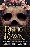 Rising Dawn by Sinistre Ange