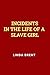 Incidents in the Life of a Slave Girl by Harriet Jacobs by Harriet Ann Jacobs