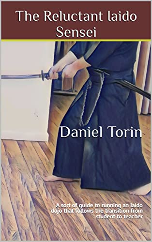 The Reluctant Iaido Sensei (Kindle Edition)