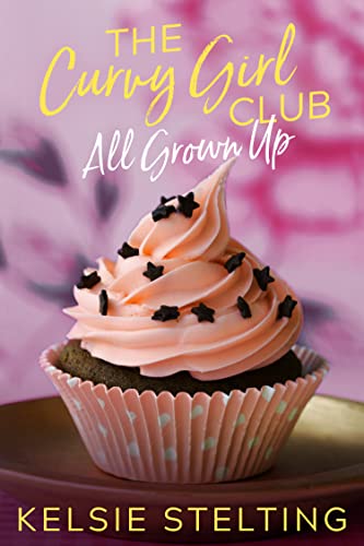 The Curvy Girl Club: All Grown Up (The Curvy Girl Club, #11.5)