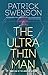The Ultra Thin Man (The Union of Worlds Book 1)