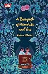 A Bouquet of Memories and You by Raissa Almira