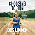 Choosing to Run: A Memoir