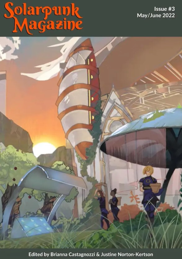 Solarpunk Magazine, Issue 3, May/June 2022