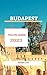 Budapest Travel Guide 2023:...