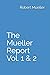 The Mueller Report: Vol. 1 & 2