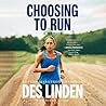 Choosing to Run by Des Linden