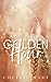 Golden Hour by Chelsie Hart