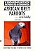 African Grey Parrots...Gett...