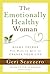 The Emotionally Healthy Woman: Eight Things You Have to Quit to Change Your Life