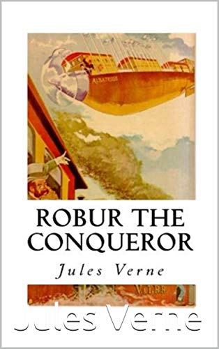 Robur the Conqueror Annotated