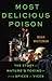 Most Delicious Poison: The ...