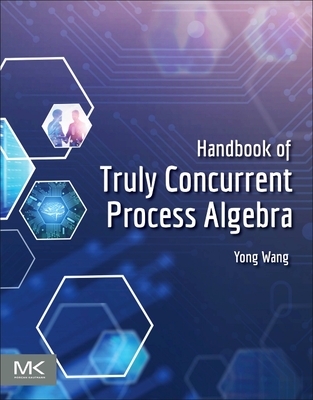 Handbook of Truly Concurrent Process Algebra (Paperback)