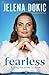 Fearless: Finding the Power to Thrive